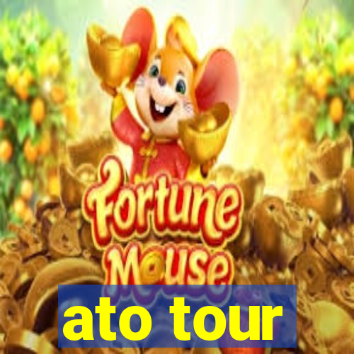 ato tour